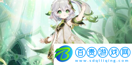 原神納西妲突破材料一覽-納西妲突破材料介紹攻略